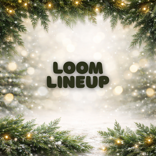 Loom Lineup